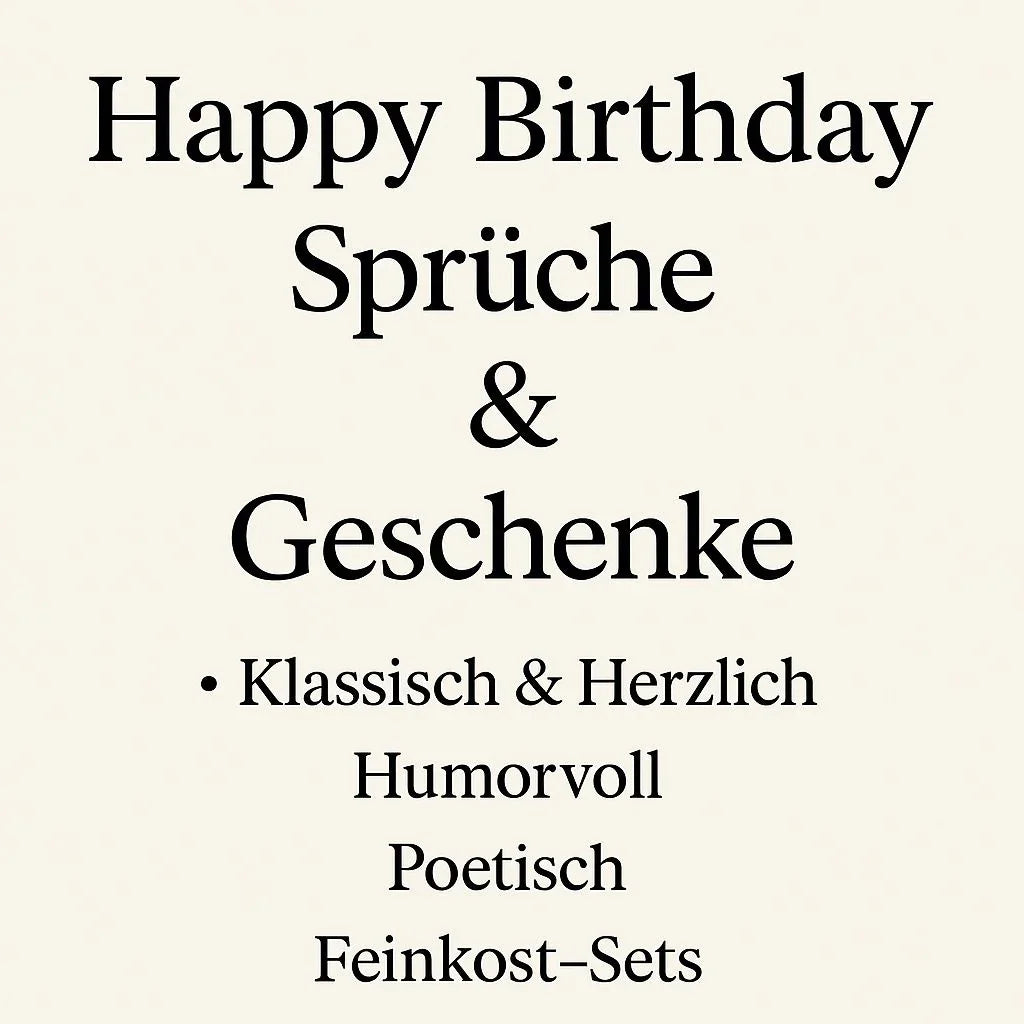 Happy Birthday Sprüche und Geschenke, klassisch, herzlich, Feinkost-Sets, Geschenkideen feinkostgourmet